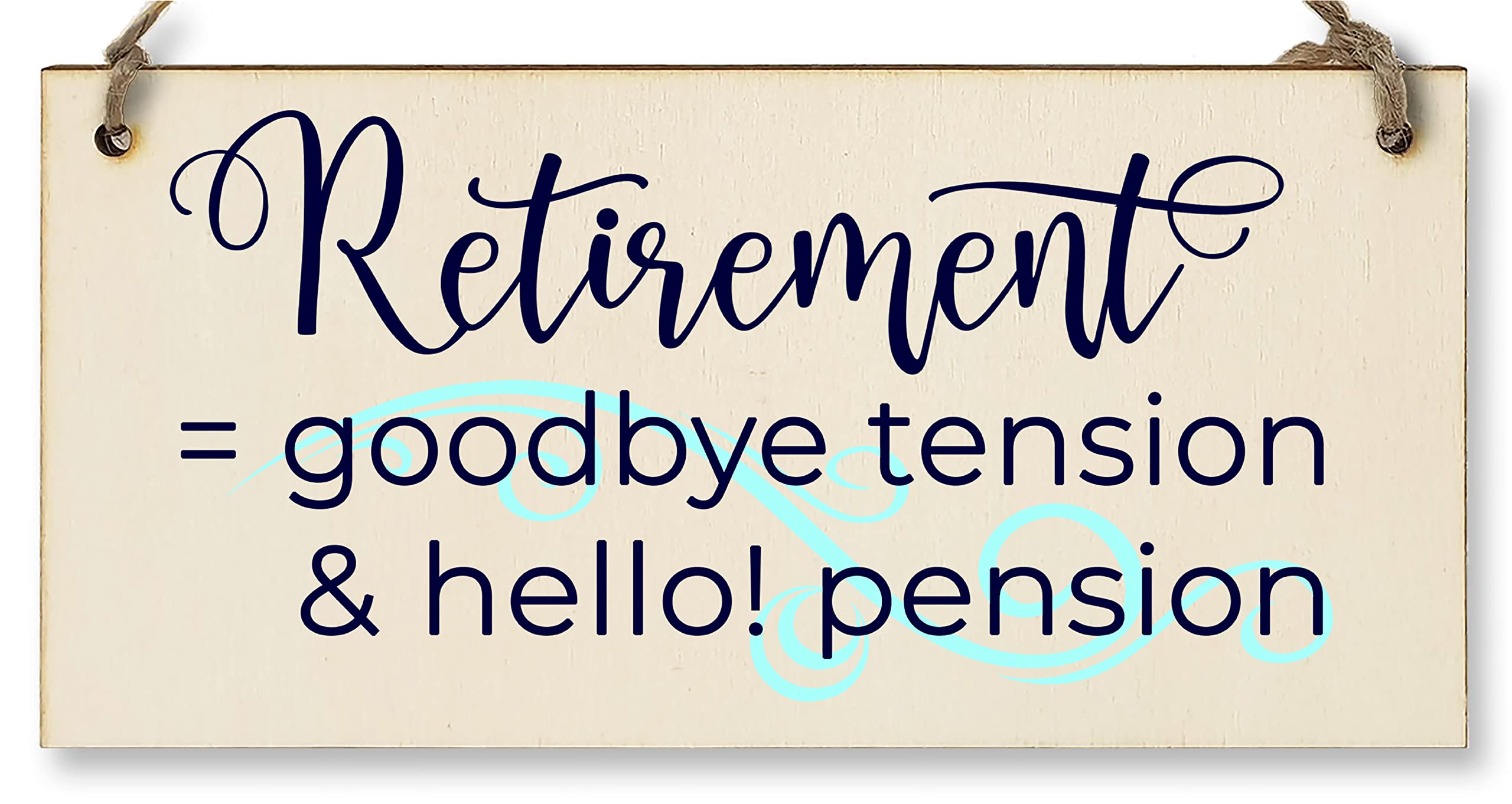 The Plum Penguin Handmade Wooden Hanging Wall Plaque Retired Goodbye Tension Hello Pension Funny Retirement Work Colleague Gift