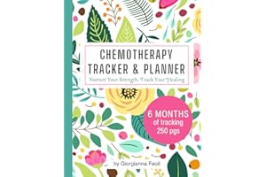 Chemo Journal for Women: Undated Cancer Treatment Planner to Track Medications & Side Effects, Appointments, Emotional Well B