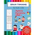 Brain training for kids with Dyslexia, Dyscalculia, ADHD s. Writing, Spelling & Math Activity book - 100 LOGIC GAMES!: Activities to improve writing and reading skills