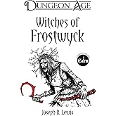 Witches of Frostwyck (Dungeon Age Adventures)