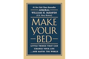 Make Your Bed: Little Things That Can Change Your Life...And Maybe the World