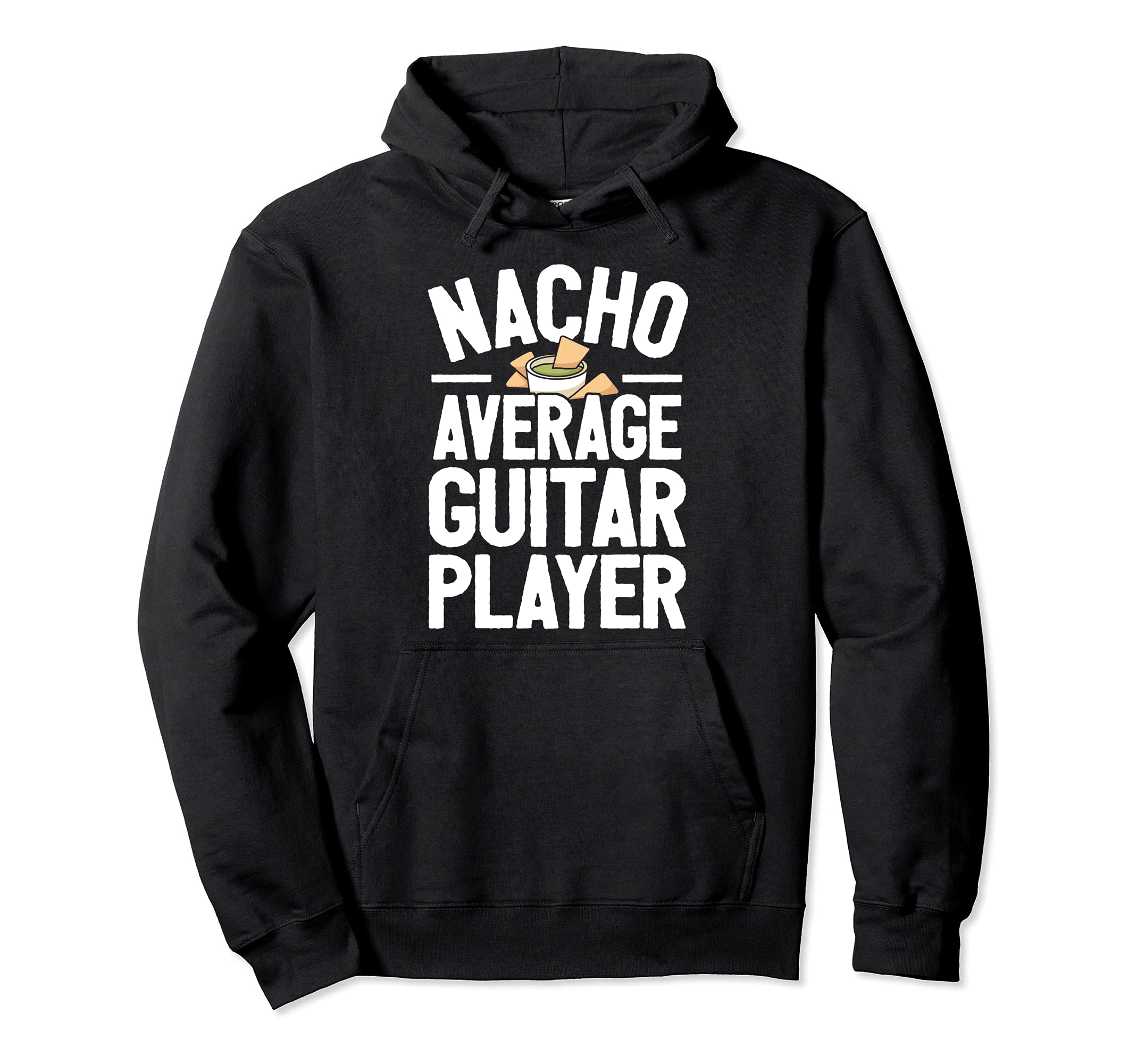 Nacho Average Guitar Player Funny Guitarist Pun Pullover Hoodie