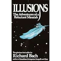 Illusions: The Adventures of a Reluctant Messiah