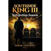 Southside Kings Book 3: Retribution Season