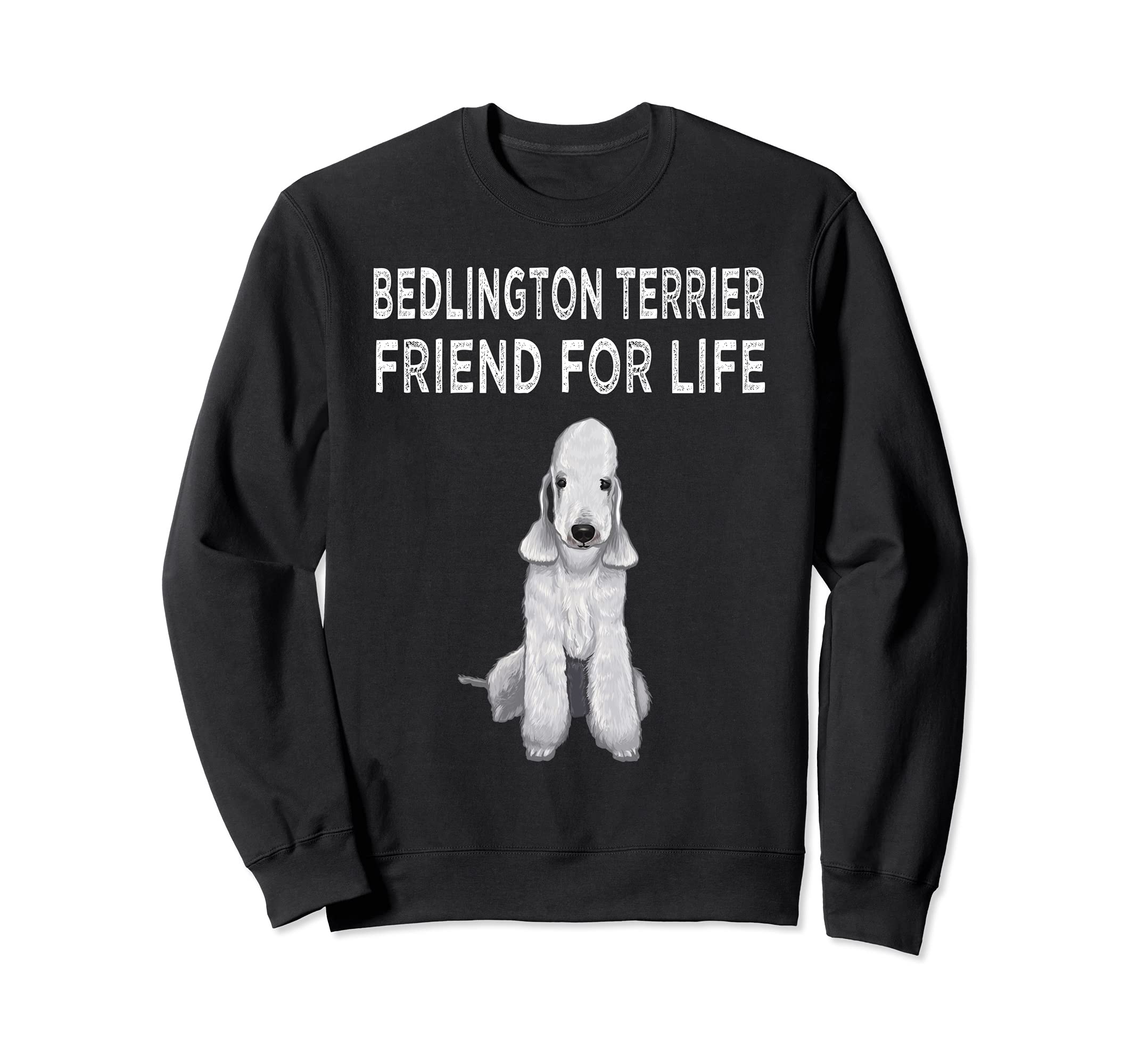 Bedlington Terrier Friend For Life Dog Friendship Sweatshirt