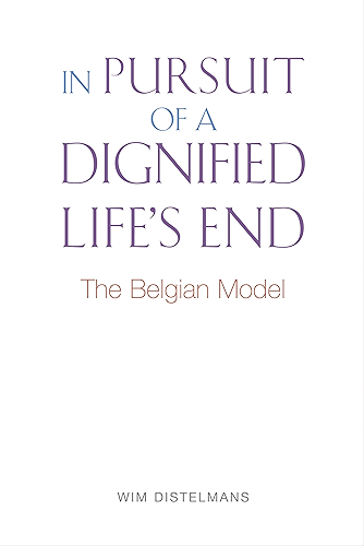 Download In Pursuit of a Dignified Life's End: The Belgian Model (English Edition) PDF