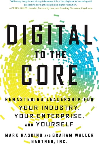 Download Digital to the Core: Remastering Leadership for Your Industry, Your Enterprise, and Yourself PDF