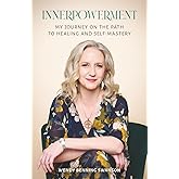Innerpowerment: My Journey on the Path to Healing and Self-Mastery