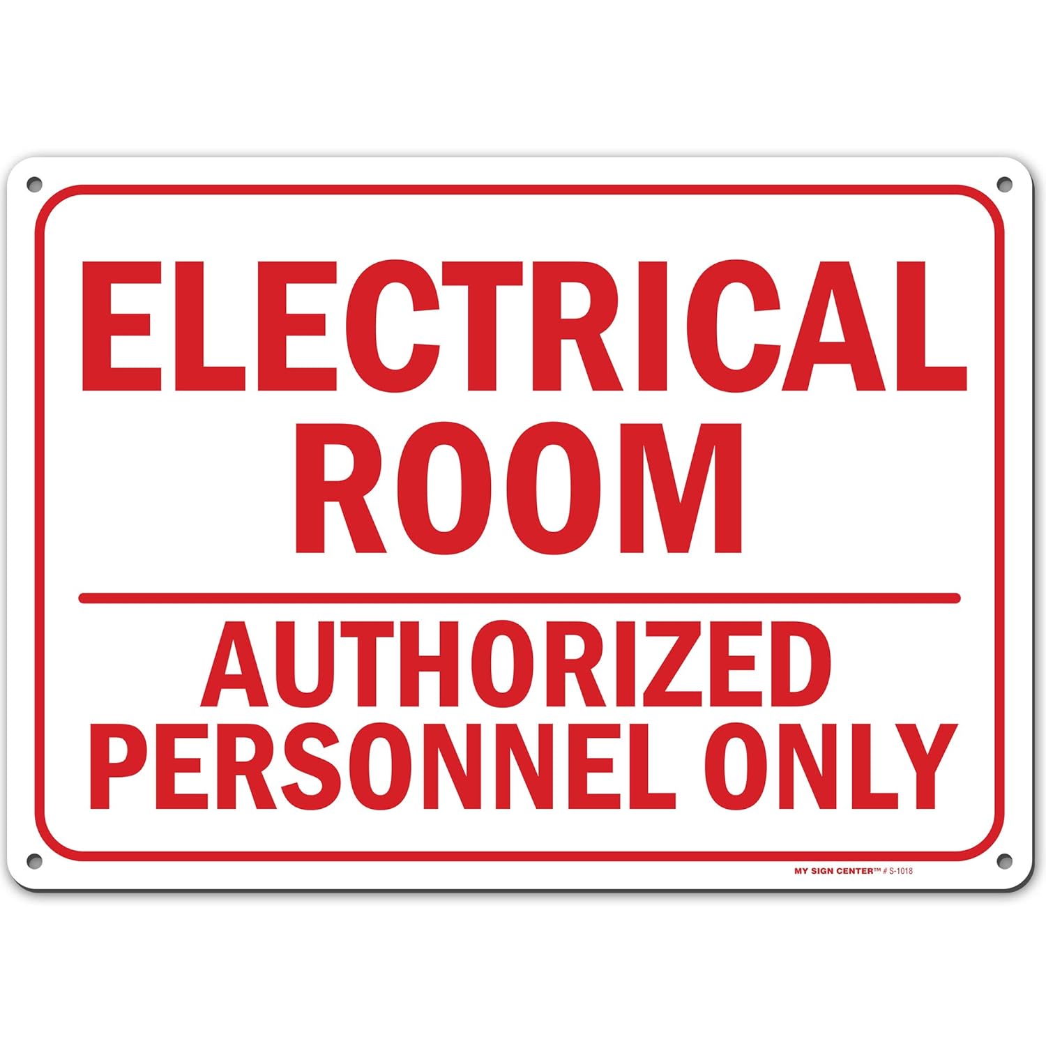 Electrical Room Authorized Personnel Only Sign, Made Out of .040 Rust
