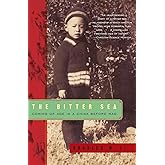 The Bitter Sea: Coming of Age in a China Before Mao