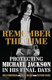 Remember the Time: Protecting Michael Jackson in His Final Days