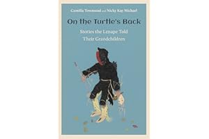 On the Turtle's Back: Stories the Lenape Told Their Grandchildren