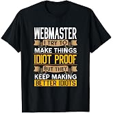 Webmaster Sarcastic Graphic Funny DevOps Coder T-Shirt