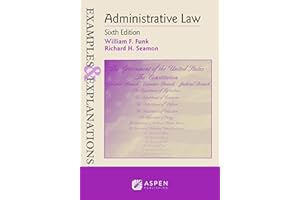 Administrative Law (Examples & Explanations Series)