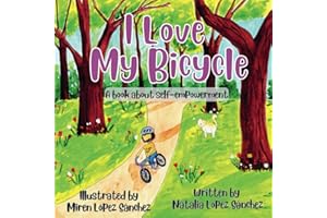 I Love My Bicycle: A book about self-empowerment