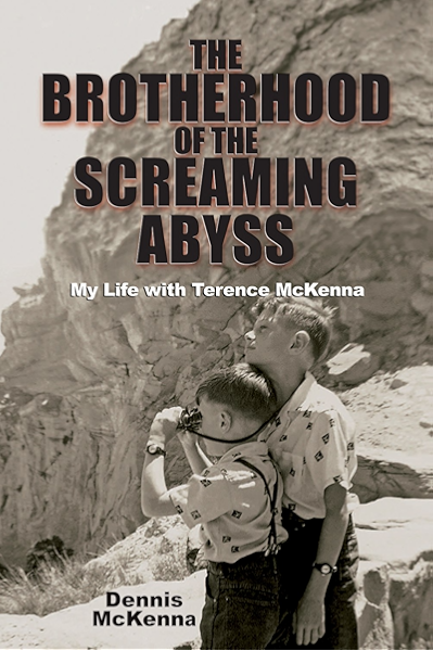 The Brotherhood Of The Screaming Abyss Mckenna Dennis Amazon Com