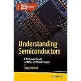 Understanding Semiconductors: A Technical Guide for Non-Technical People