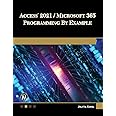 Access 2021 / Microsoft 365 Programming by Example