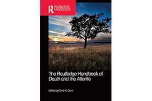 The Routledge Handbook of Death and the Afterlife