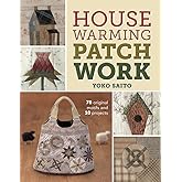 Housewarming Patchwork: 78 Original Motifs and 10 Projects