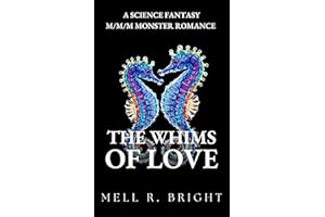 The Whims of Love : A Science Fantasy M/M/M Monster Romance (Monstrous Whims Book 3)