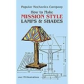How to Make Mission Style Lamps and Shades (Dover Crafts: Furniture)