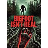 Bigfoot Isn't Real