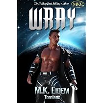 Wray (Tornians): Eidem, M.K.: 9781508605485: Amazon.com: Books