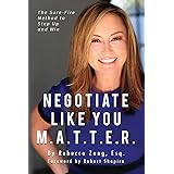 Negotiate Like YOU M.A.T.T.E.R.: The Sure Fire Method to Step Up and Win