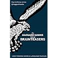 The Haggard Hawks Book of Brainteasers: 1,000 Word and Language Puzzles to Tax Your Brain and Challenge Your Wordpower