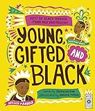 Young Gifted and Black: Meet 52 Black Heroes from Past and Present