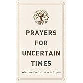 Prayers for Uncertain Times