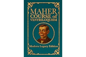 The Maher Course of Ventriloquism: Modern Legacy Edition