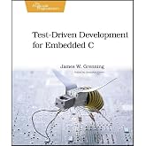 Test-Driven Development for Embedded C (Pragmatic Programmers)