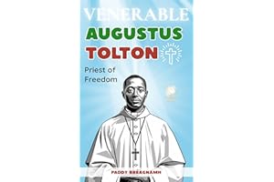 Venerable Augustus Tolton: Priest of Freedom (Mini Saints & Missionaries Library)
