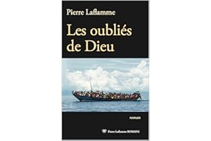 LES OUBLIÉS DE DIEU (French Edition)
