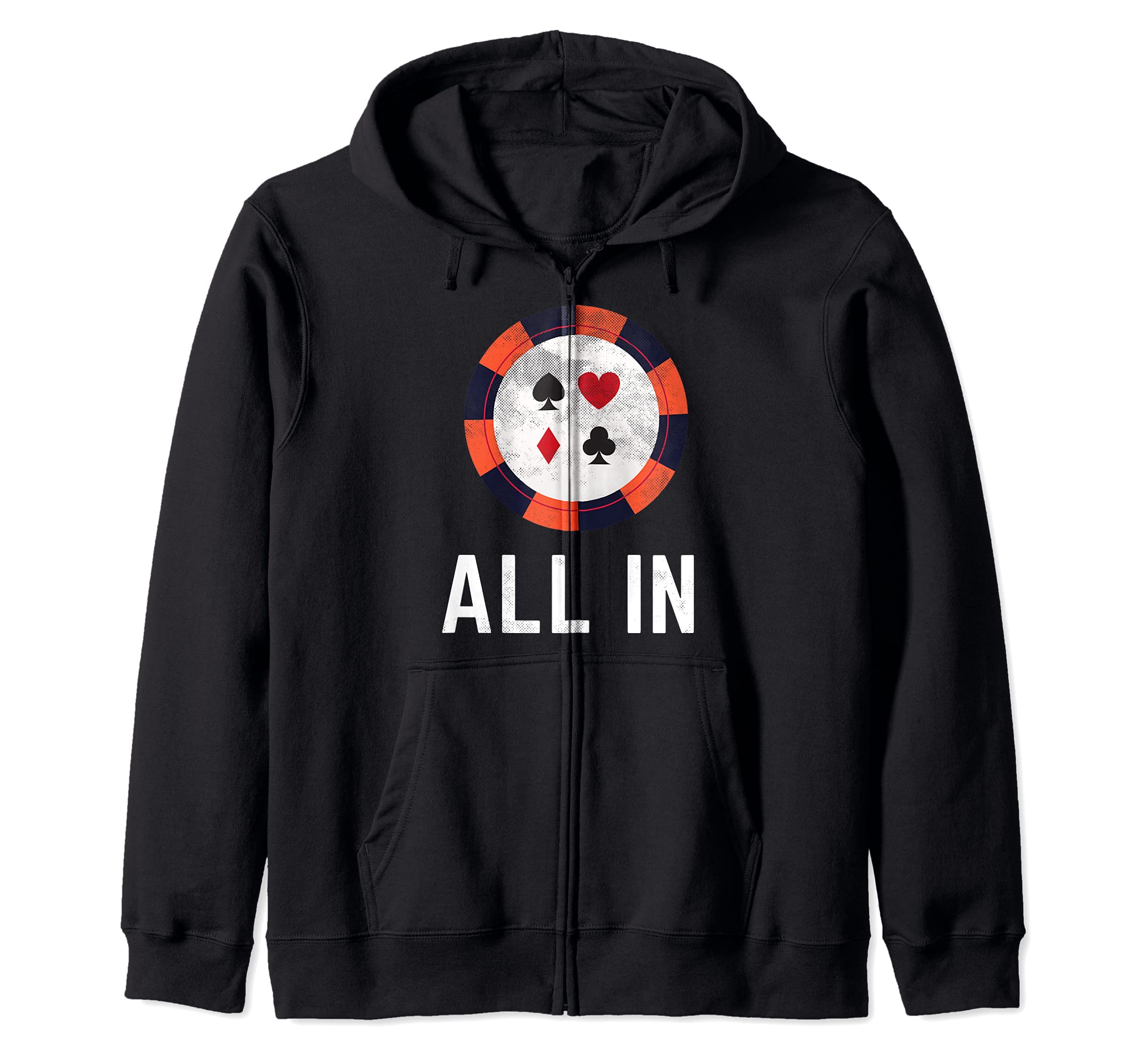 All In Poker Chip Design Poker Player Funny Zip Hoodie