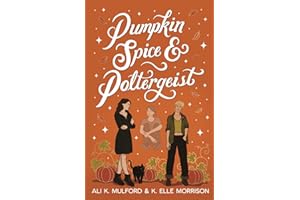 Pumpkin Spice & Poltergeist: A cozy sapphic paranormal rom-com (Maple Hollow)