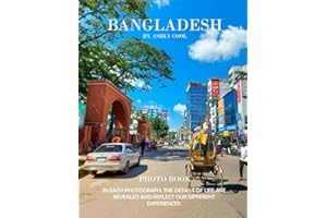 Bangladesh: 40 Cool Pictures That Create An Idea For You About Bangladesh- Perfect Gift for tourism & travel lovers.....Relax