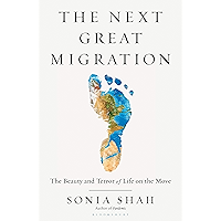 The Next Great Migration: The Beauty and Terror of Life on the Move book cover