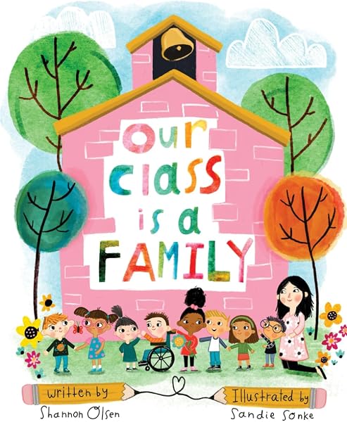 Our Class is a Family (The Classroom Community Collection)