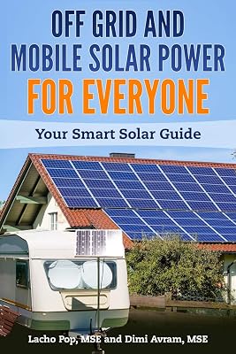 Off Grid and Mobile Solar Power For Everyone: Your Smart Solar Guide