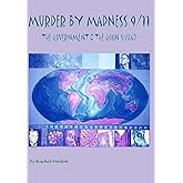 Murder By Madness 9/11: The Government & The Goon Squad