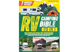 RV CAMPING BIBLE 20 IN 1: The Complete Road Trip Companion: Discover the Best Campgrounds, Hidden Gems & Unmissable Destinations Across the USA + Pro Tips for a Stress-Free RV Adventure