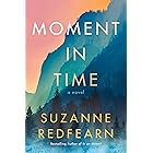 Moment in Time: A Novel