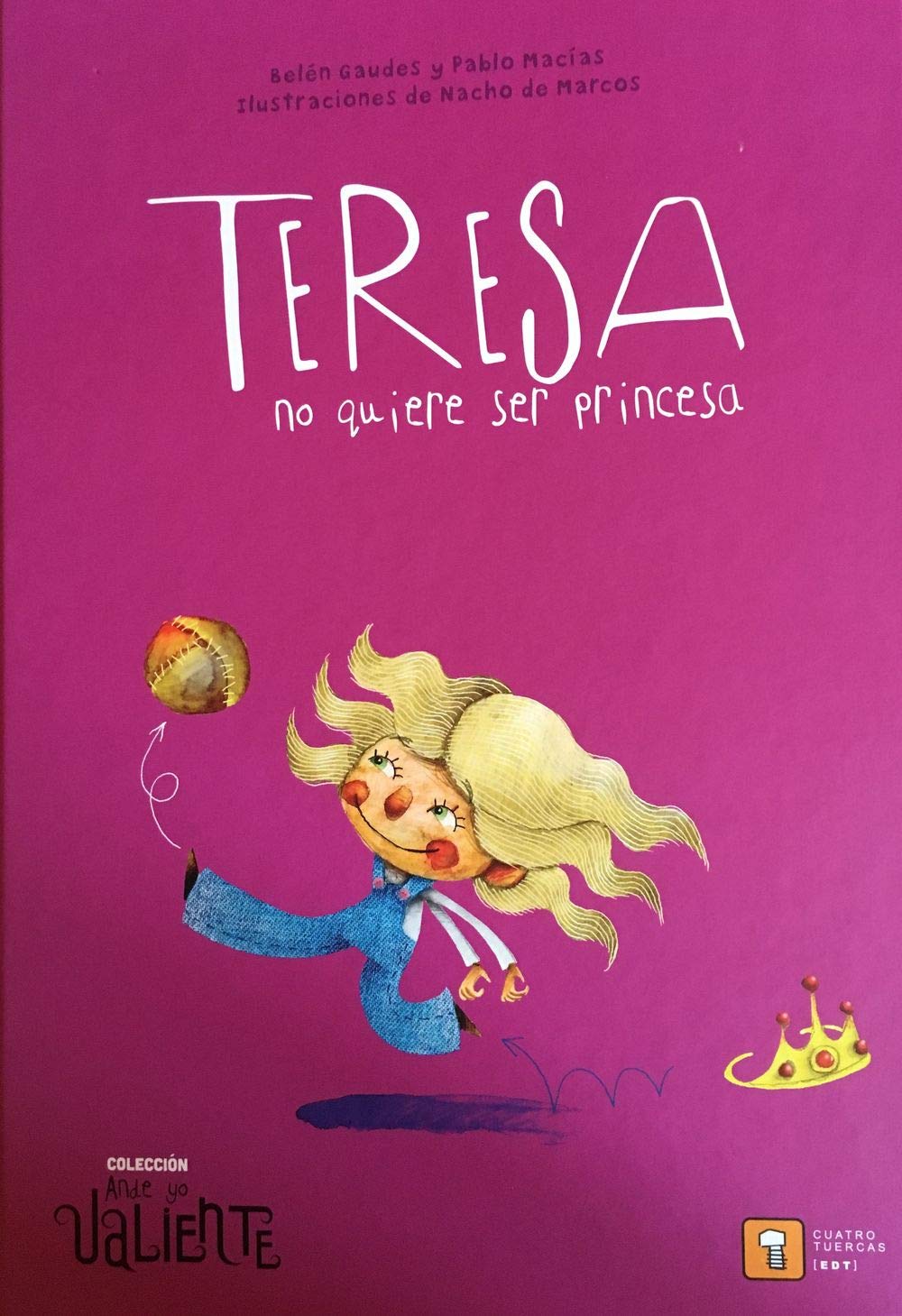 TERESA NO QUIERE SER PRINCESA: 2 (Ande yo valiente): Amazon.es ...