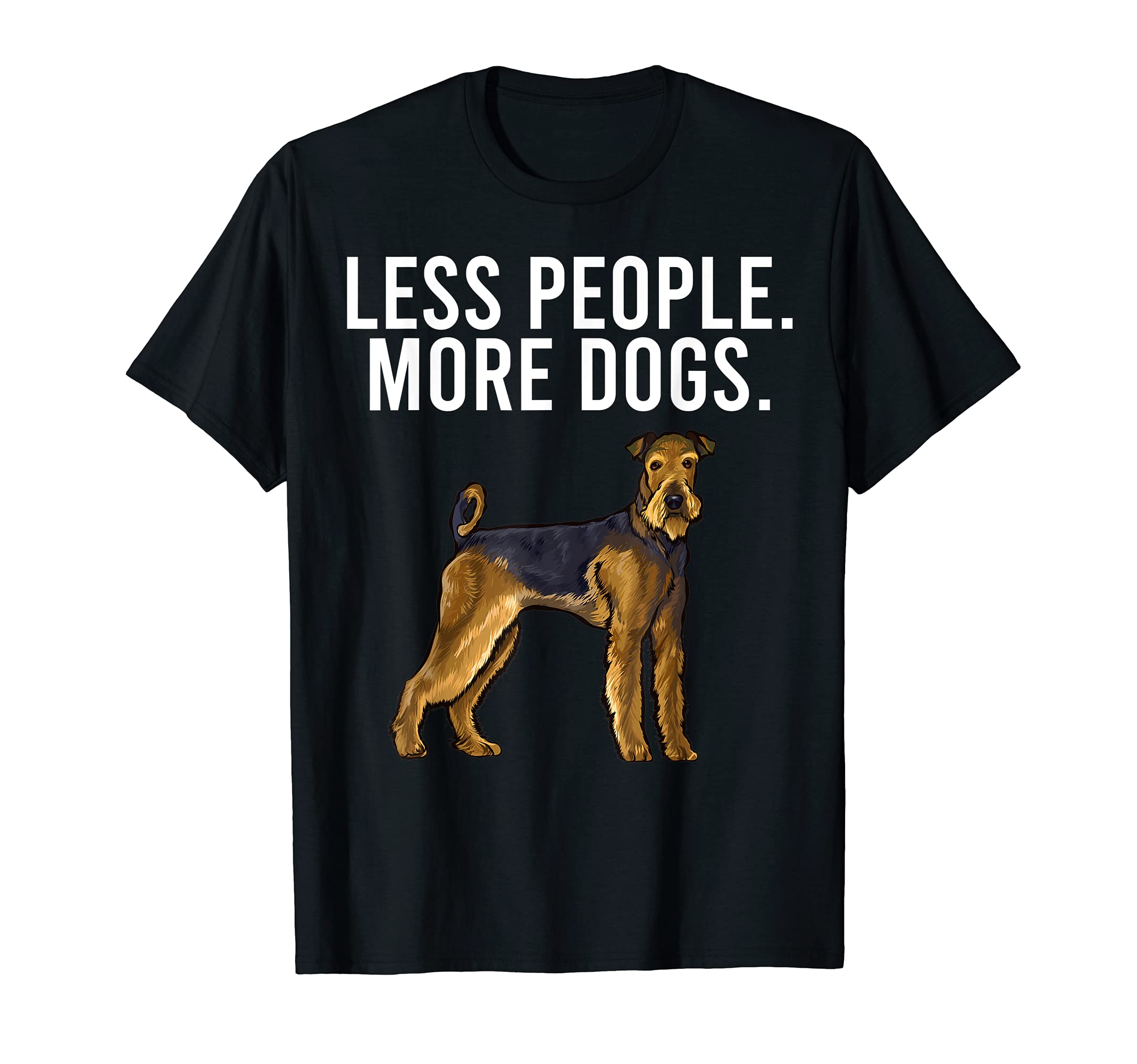 Less People More Dogs Airedale Terrier Funny Introvert T-Shirt
