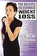 The Secrets to Ultimate Weight Loss: A revolutionary approach to conquer cravings, overcome food addiction, and lose weight without going hungry