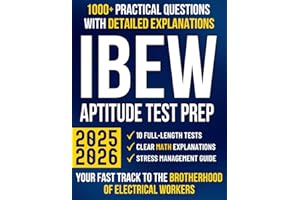 IBEW Aptitude Test Prep: The Ultimate Guide with 1000+ Questions, Clear Explanations & 10 Mock Tests to Master Math and Pass with Confidence | Your Fast Track to the Brotherhood of Electrical Workers
