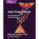 Ash Framework: Create Declarative Elixir Web Apps